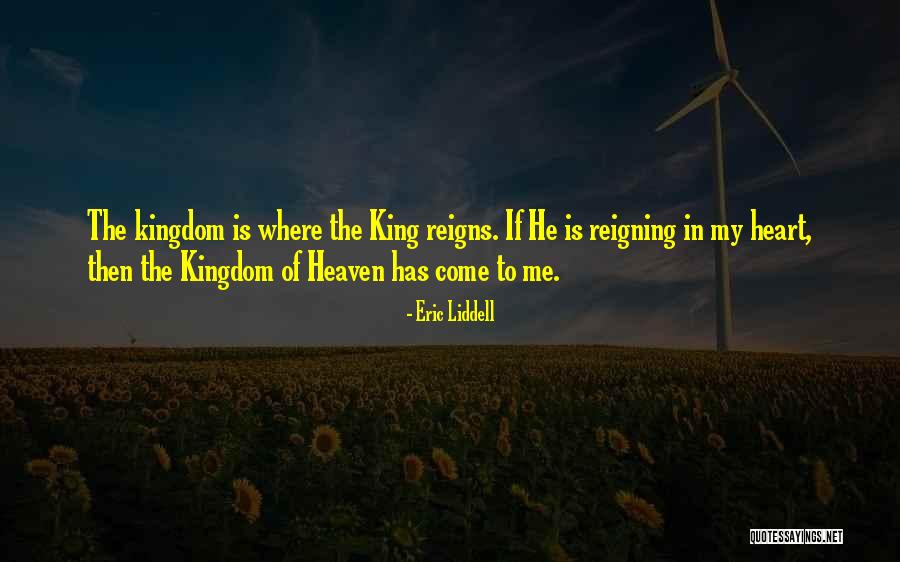 He Is My King Quotes By Eric Liddell