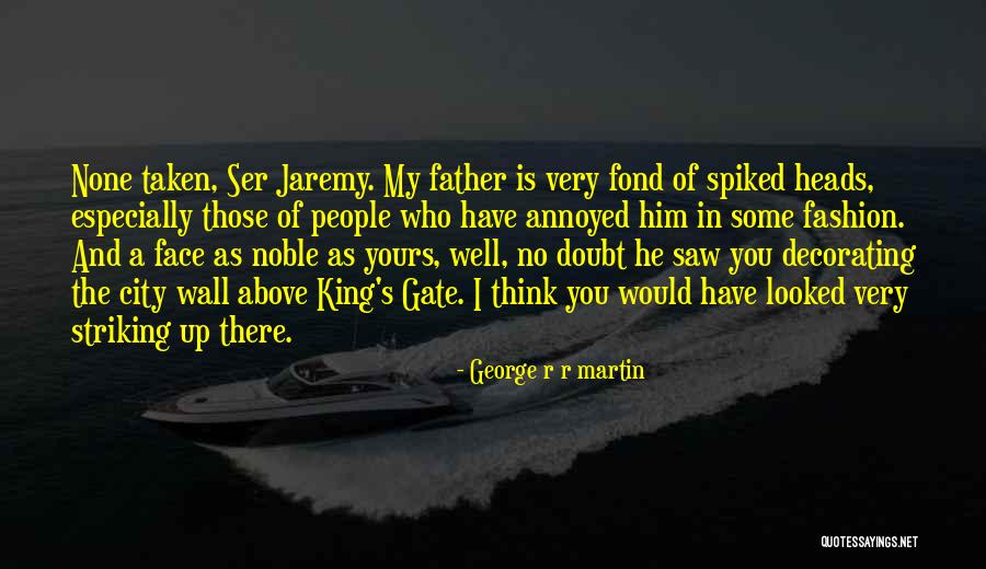 He Is My King Quotes By George R R Martin