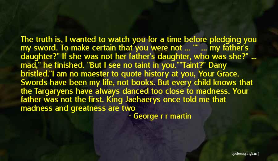 He Is My King Quotes By George R R Martin