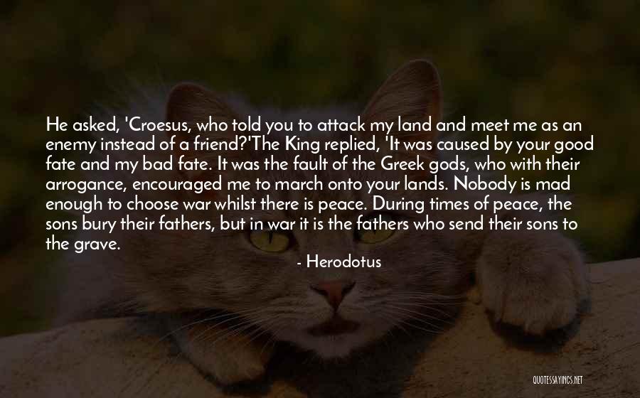 He Is My King Quotes By Herodotus