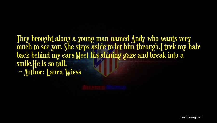 He Is My Man Quotes By Laura Wiess