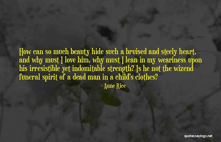 He Is My Strength Quotes By Anne Rice