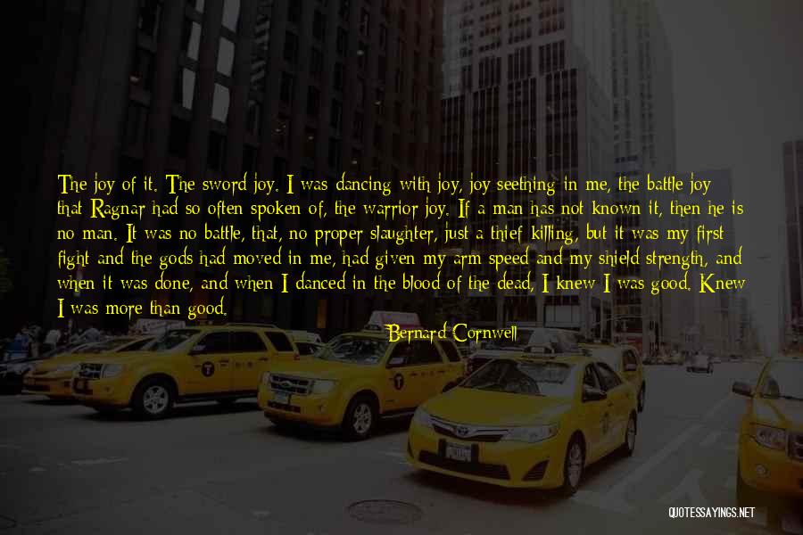 He Is My Strength Quotes By Bernard Cornwell