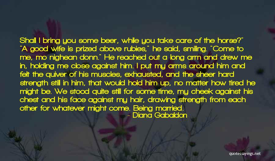 He Is My Strength Quotes By Diana Gabaldon