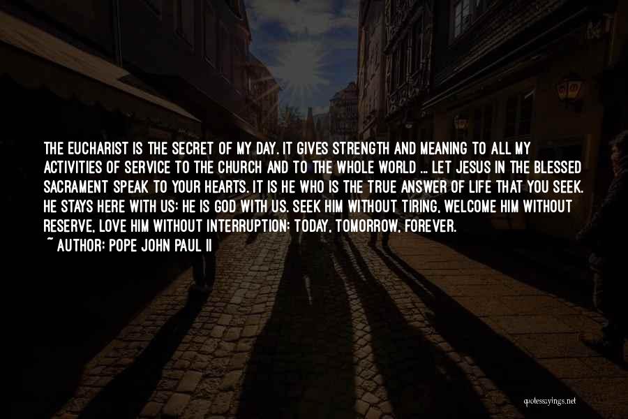 He Is My Strength Quotes By Pope John Paul II