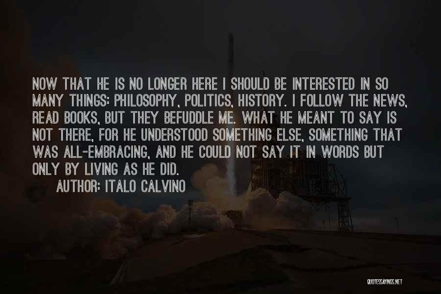 He Is Not Interested In Me Quotes By Italo Calvino