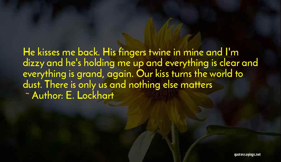 He Is Only Mine Quotes By E. Lockhart