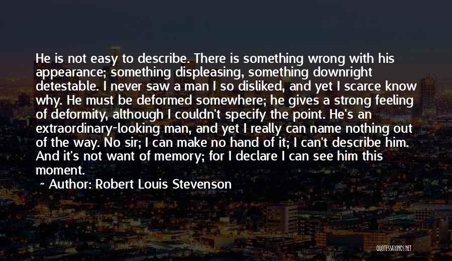 He Is Out There Somewhere Quotes By Robert Louis Stevenson