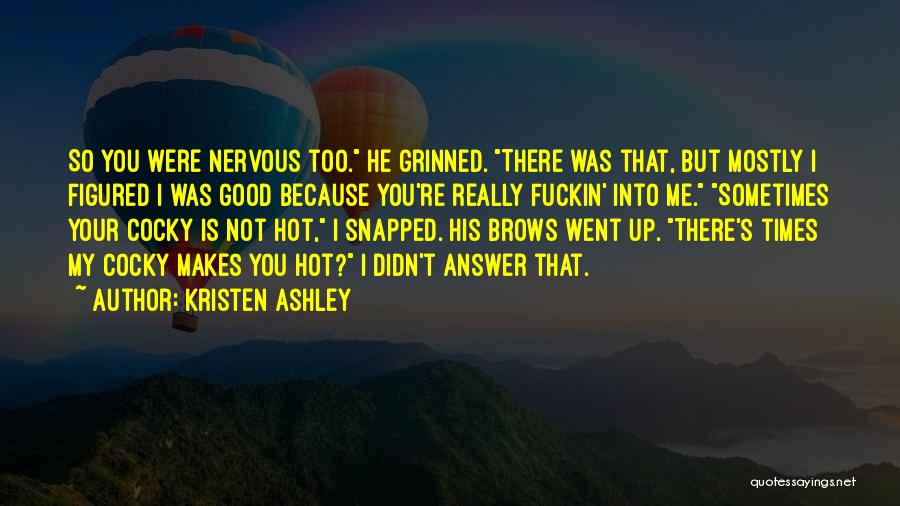 He Is So Hot Quotes By Kristen Ashley