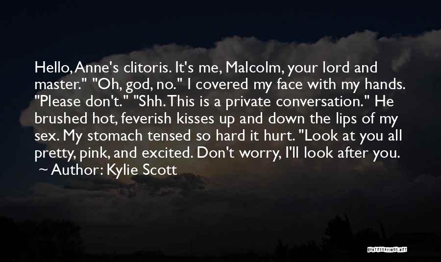 He Is So Hot Quotes By Kylie Scott