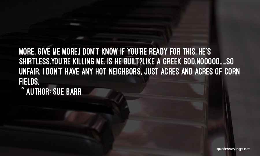 He Is So Hot Quotes By Sue Barr