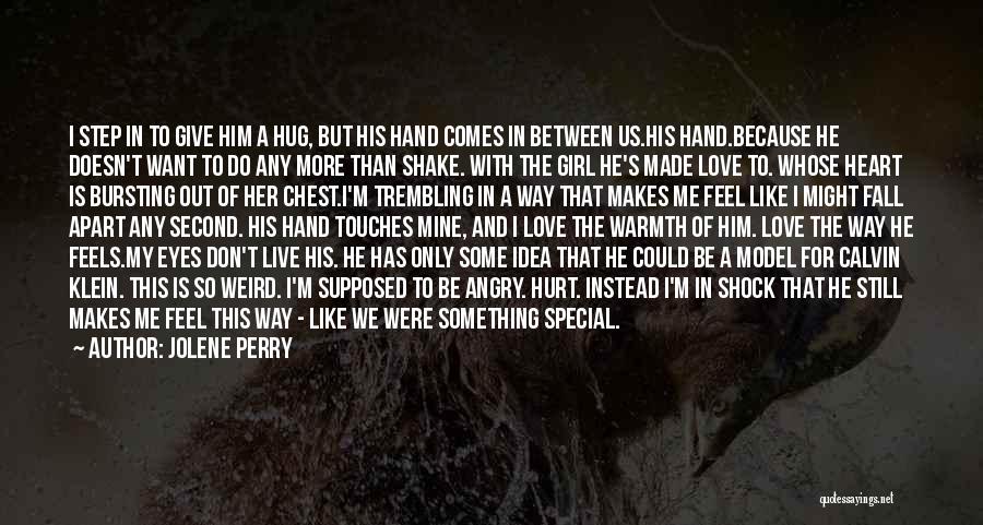 He Is So Special To Me Quotes By Jolene Perry