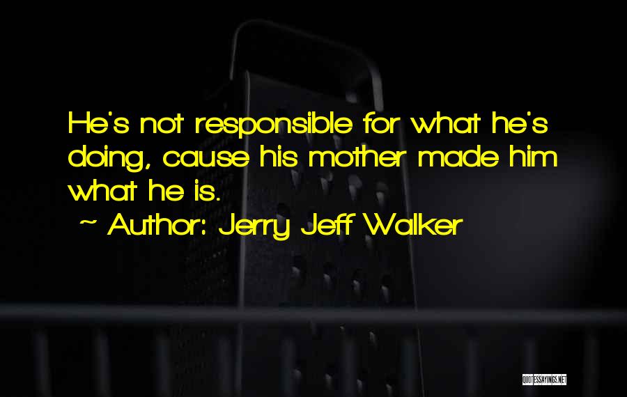 He Is Special Quotes By Jerry Jeff Walker
