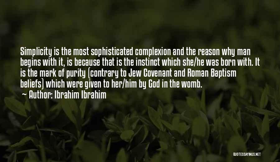 He Is The Reason Why Quotes By Ibrahim Ibrahim