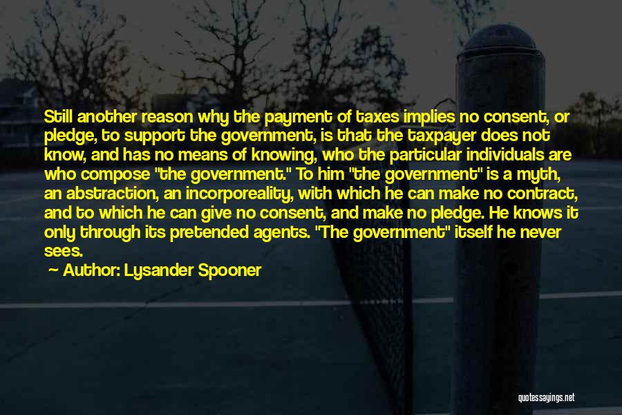 He Is The Reason Why Quotes By Lysander Spooner