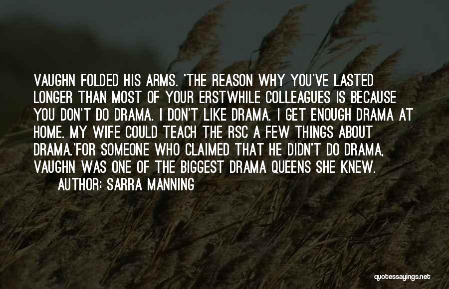 He Is The Reason Why Quotes By Sarra Manning