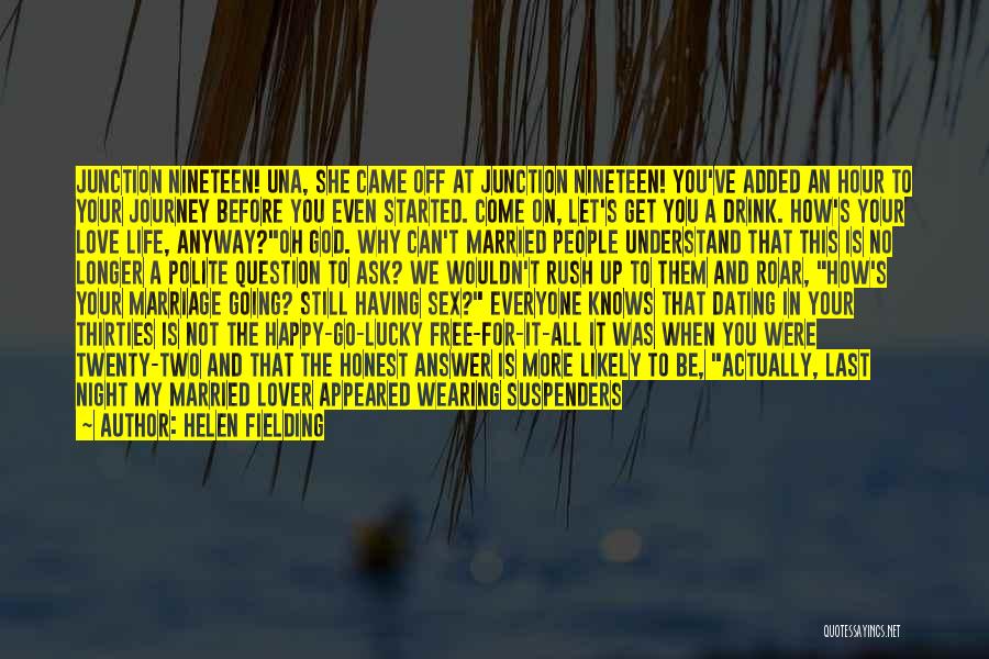 He Is We Love Quotes By Helen Fielding He Is We Love Quotes By Helen Fielding