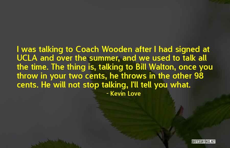 He Is We Love Quotes By Kevin Love