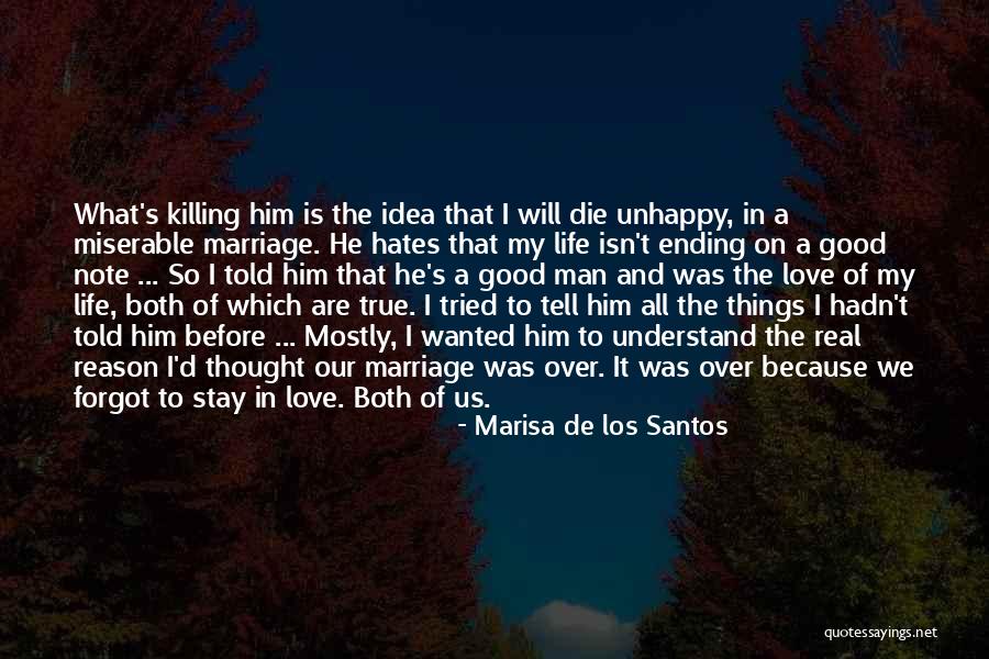 He Is We Love Quotes By Marisa De Los Santos