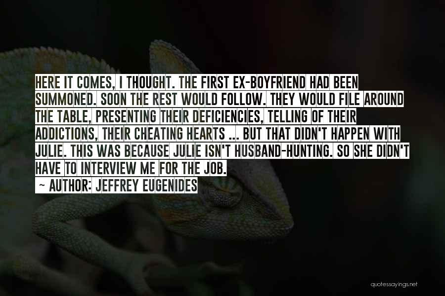 He Isn't My Boyfriend But Quotes By Jeffrey Eugenides