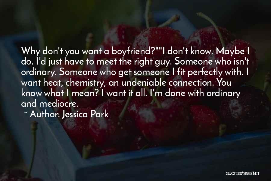 He Isn't My Boyfriend But Quotes By Jessica Park