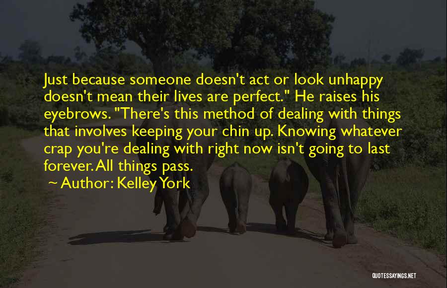 He Isn't Perfect Quotes By Kelley York