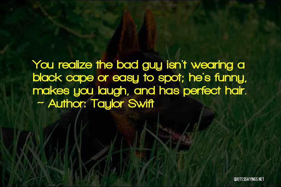 He Isn't Perfect Quotes By Taylor Swift