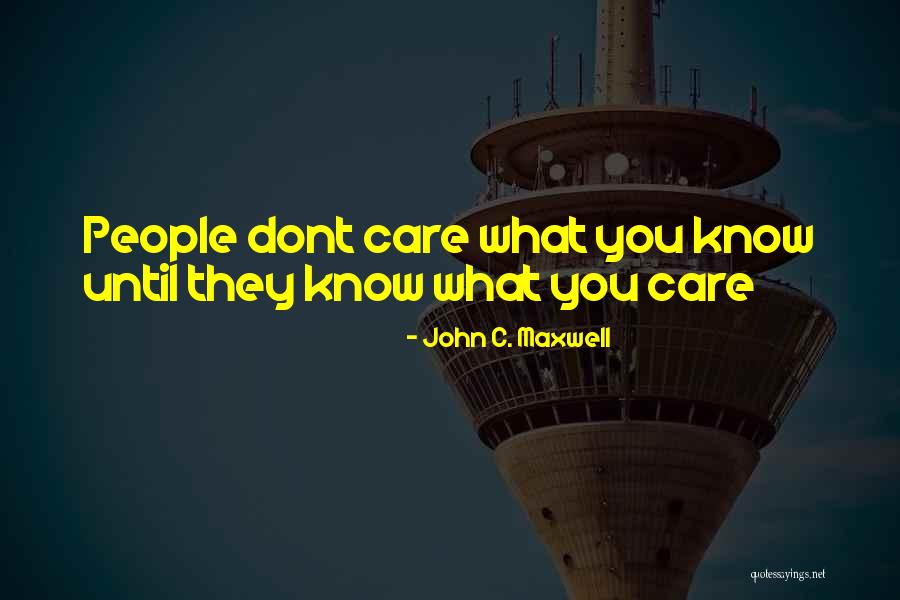 He Just Dont Care Quotes By John C. Maxwell