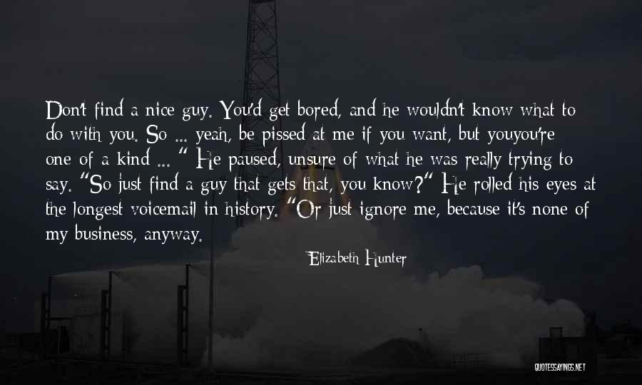 He Just Gets Me Quotes By Elizabeth Hunter He Just Gets Me Quotes By Elizabeth Hunter