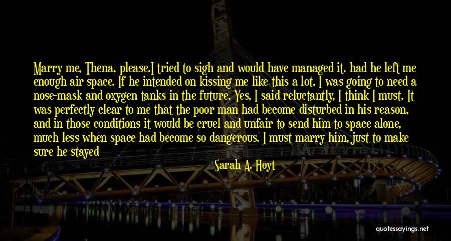 He Just Gets Me Quotes By Sarah A. Hoyt He Just Gets Me Quotes By Sarah A. Hoyt