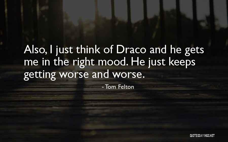 He Just Gets Me Quotes By Tom Felton He Just Gets Me Quotes By Tom Felton