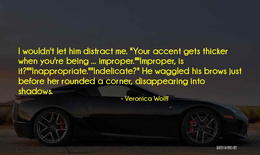 He Just Gets Me Quotes By Veronica Wolff