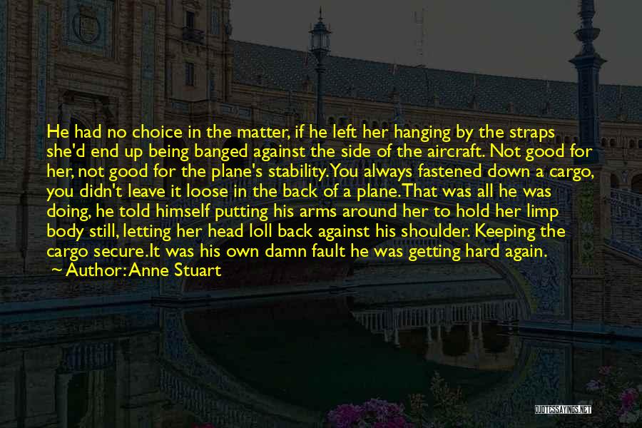 He Just Left Me Hanging Quotes By Anne Stuart