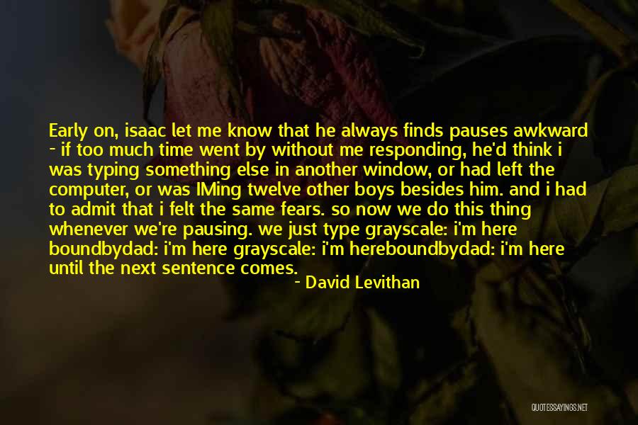 He Just Left Me Quotes By David Levithan He Just Left Me Quotes By David Levithan
