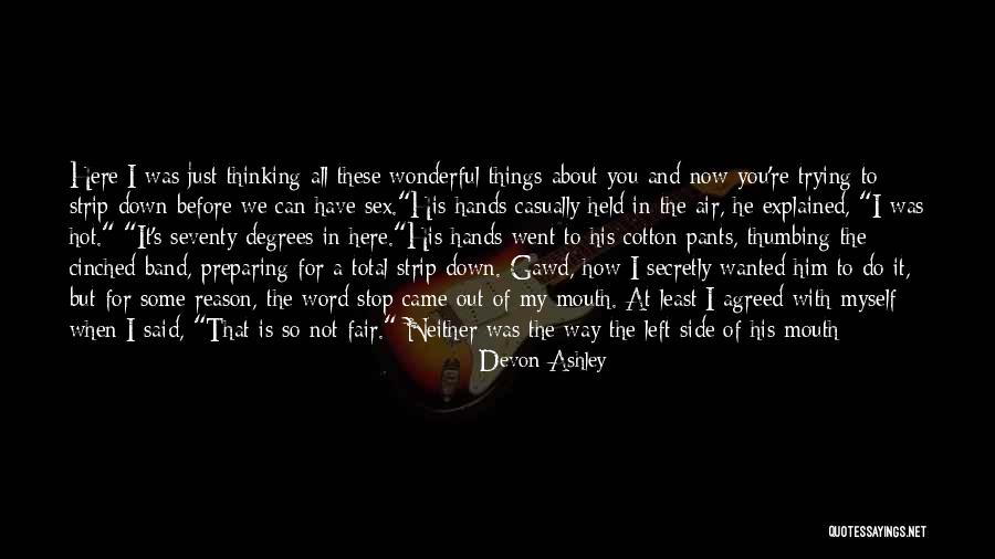 He Just Left Me Quotes By Devon Ashley He Just Left Me Quotes By Devon Ashley