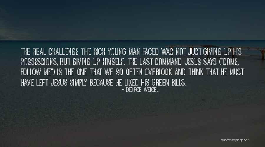 He Just Left Me Quotes By George Weigel He Just Left Me Quotes By George Weigel