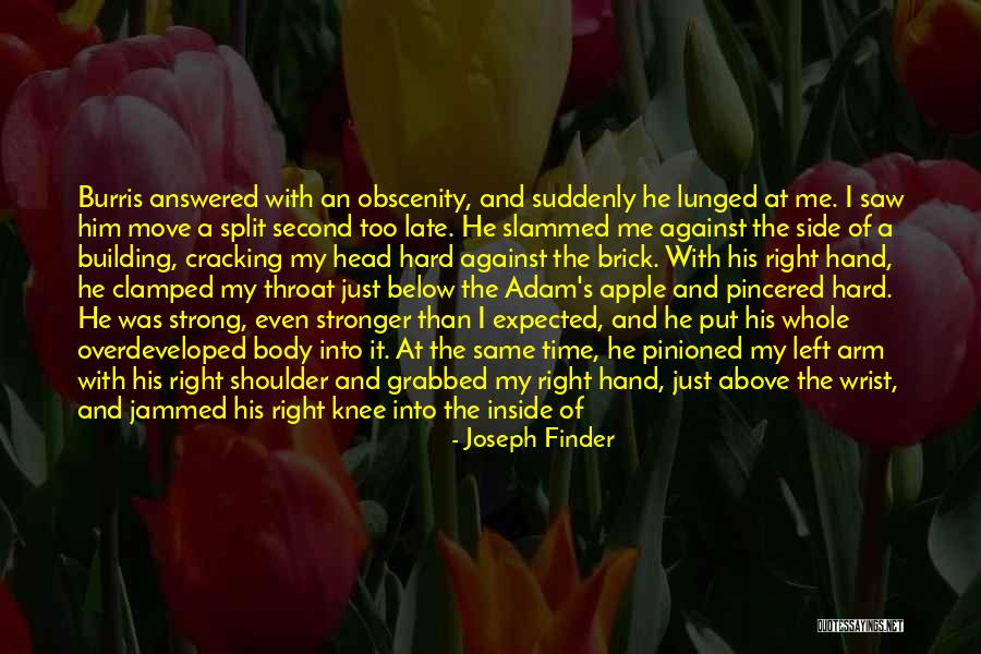 He Just Left Me Quotes By Joseph Finder He Just Left Me Quotes By Joseph Finder