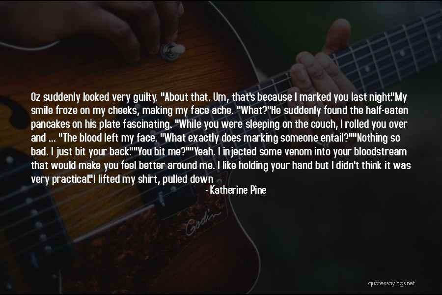 He Just Left Me Quotes By Katherine Pine He Just Left Me Quotes By Katherine Pine