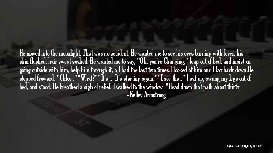 He Just Left Me Quotes By Kelley Armstrong He Just Left Me Quotes By Kelley Armstrong