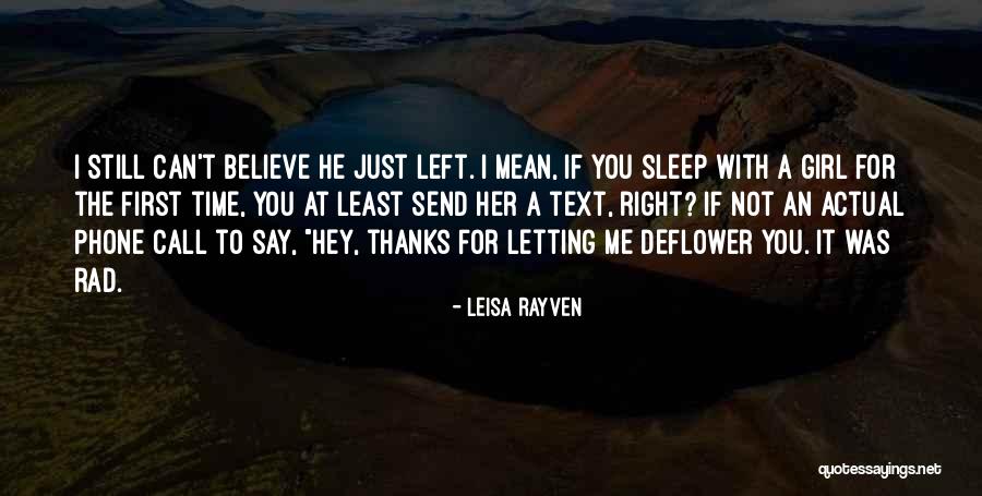 He Just Left Me Quotes By Leisa Rayven He Just Left Me Quotes By Leisa Rayven