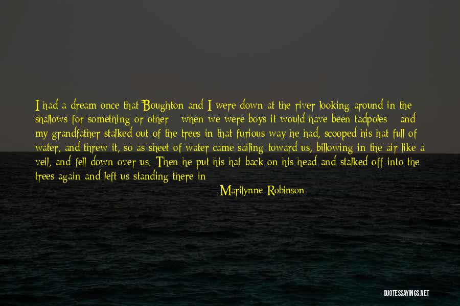 He Just Left Me Quotes By Marilynne Robinson He Just Left Me Quotes By Marilynne Robinson