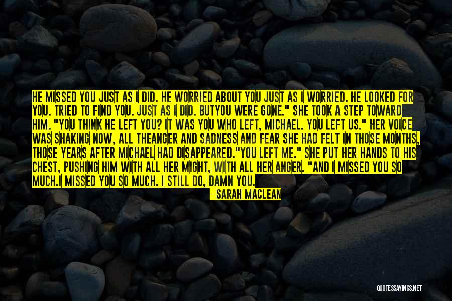 He Just Left Me Quotes By Sarah MacLean He Just Left Me Quotes By Sarah MacLean