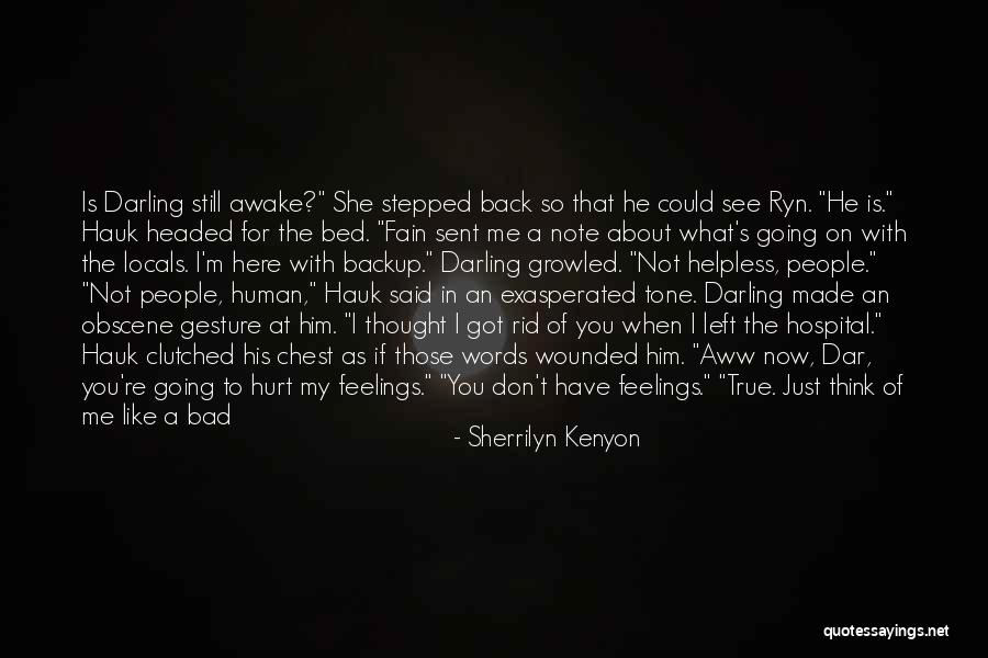 He Just Left Me Quotes By Sherrilyn Kenyon He Just Left Me Quotes By Sherrilyn Kenyon