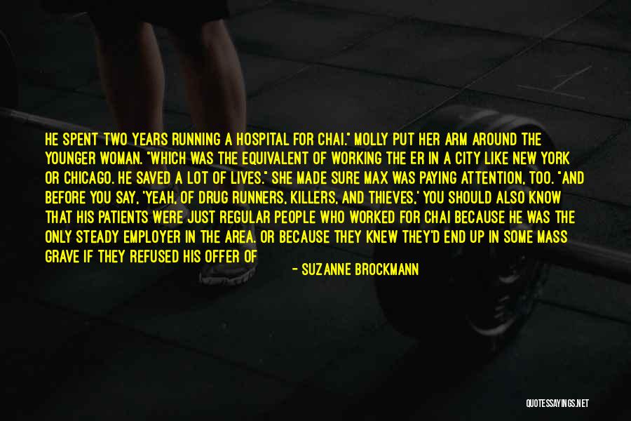 He Just Left Me Quotes By Suzanne Brockmann He Just Left Me Quotes By Suzanne Brockmann