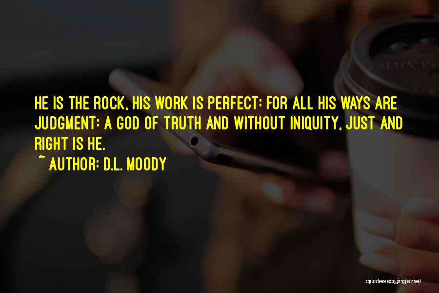 He Just Perfect Quotes By D.L. Moody