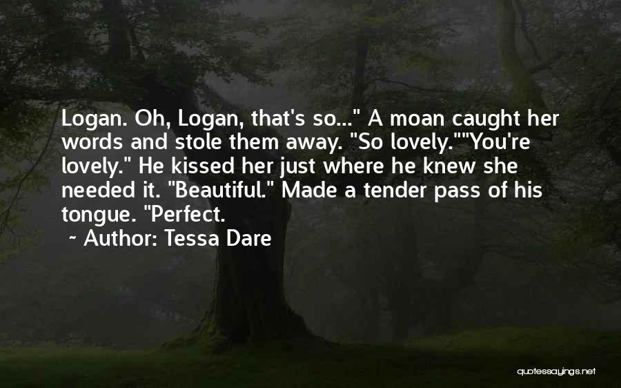 He Just Perfect Quotes By Tessa Dare