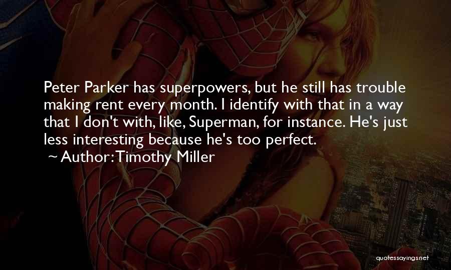 He Just Perfect Quotes By Timothy Miller
