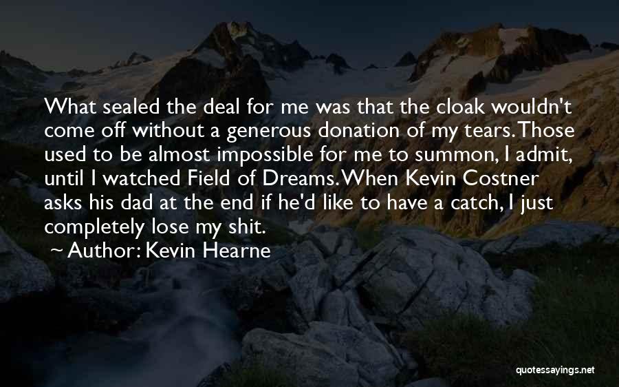 He Just Used Me Quotes By Kevin Hearne