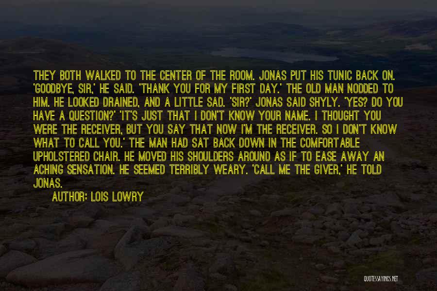 He Just Walked Away Quotes By Lois Lowry