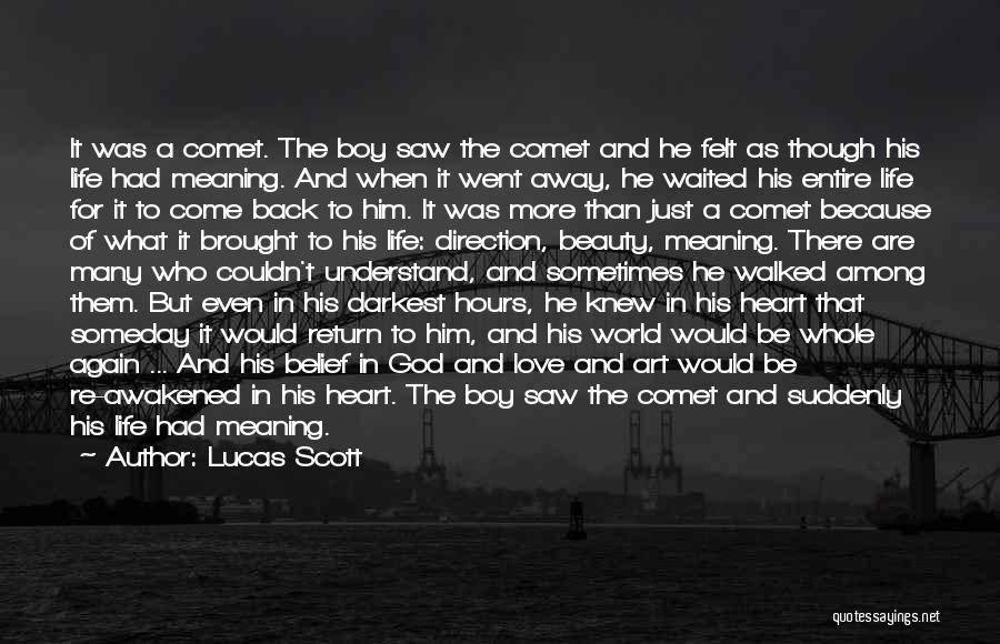 He Just Walked Away Quotes By Lucas Scott